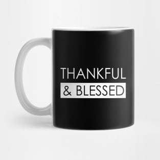 Thankful And Blessed Mug